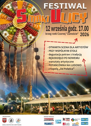 Plakat Festiwalu &bdquo;Smaki Ulicy&rdquo; z grafiką wsp&oacute;lnego stołu, tradycyjnych potraw i dekoracji. Na plakacie widnieją informacje o wydarzeniu: 12 września 2026 r., godz. 17.00, brzeg rzeki Czarnej &bdquo;Zamoście&rdquo; w Połańcu oraz zapowiedź degustacji, rękodzieła, warsztat&oacute;w, otwartej sceny i potańc&oacute;wki.