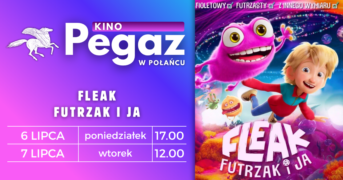Plakat filmu "Fleak. Futrzak i&nbsp;ja"; logo kina, terminy seansu w&nbsp;kinie "Pegaz"