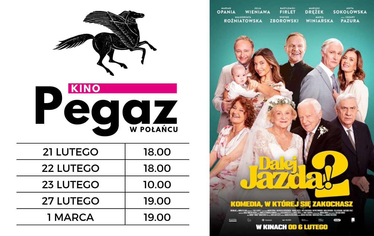 Plakat filmku "Dalej jazda 2", terminy seans&oacute;w w&nbsp;kinie "Pegaz" w&nbsp;Połańcu