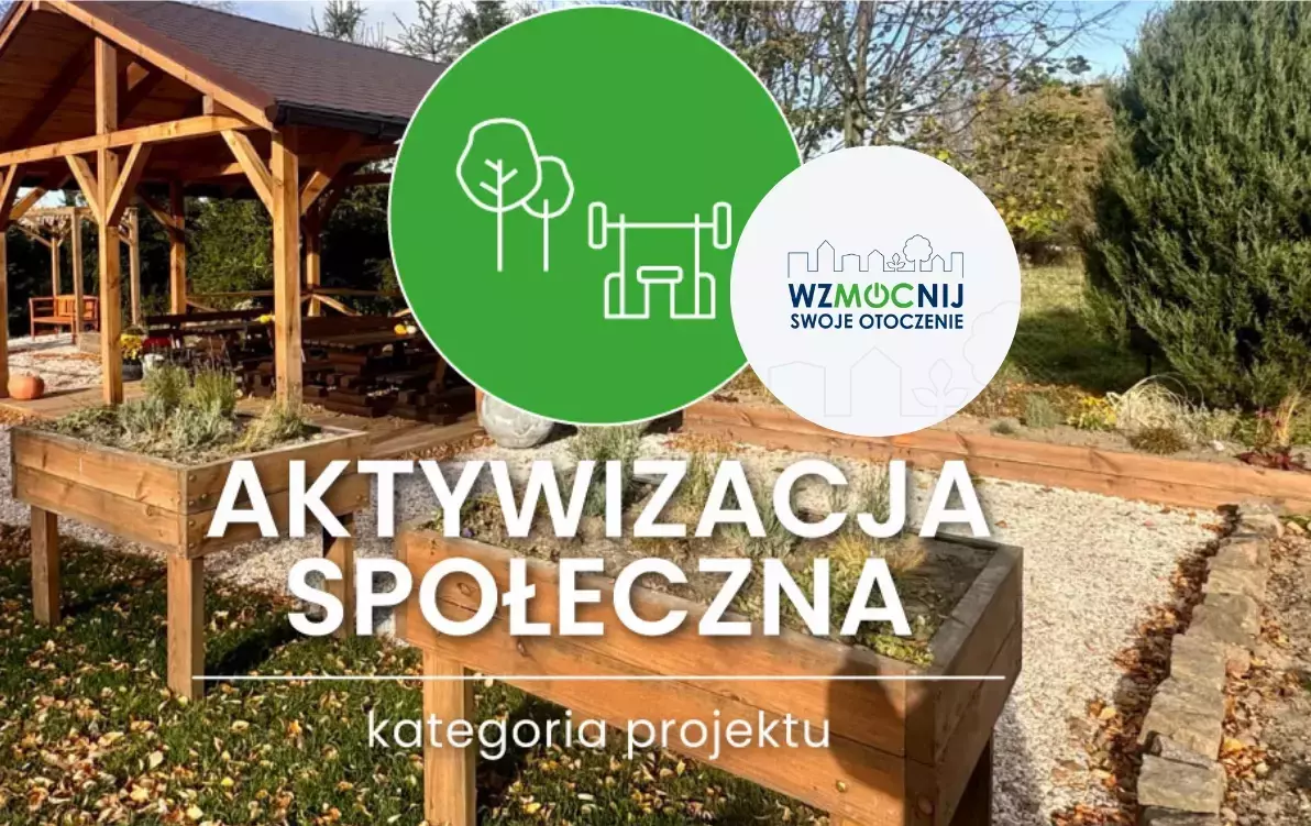 Zdjęcie do "Wzmocnij swoje otoczenie" - grant dla CKiSz w Połańcu 