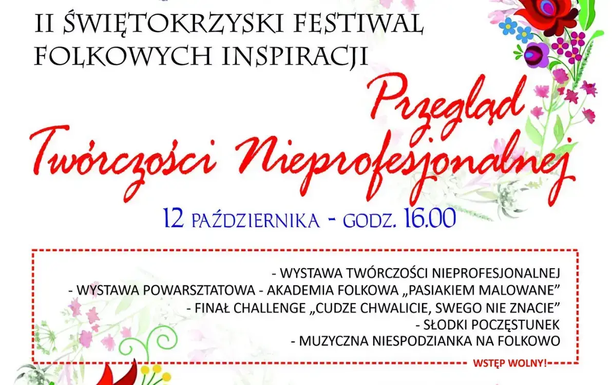Zdjęcie do Święto kultury i tw&oacute;rczości ludowej - Przegląd Tw&oacute;rczości Nieprofesjonalnej w ramach II Świętokrzyskiego Festiwalu Folkowych Inspiracji