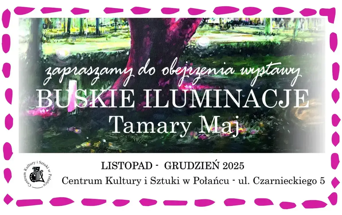 Zdjęcie do "Buskie iluminacje" - budząca zachwyt wystawa malarstwa Tamary Maj 