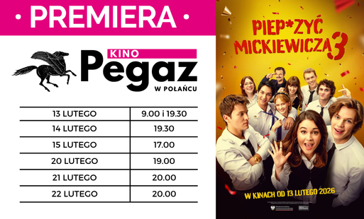 Zdjęcie do Kino "Pegaz" zaprasza na film "Piep*zyć Mickiewicza 3"