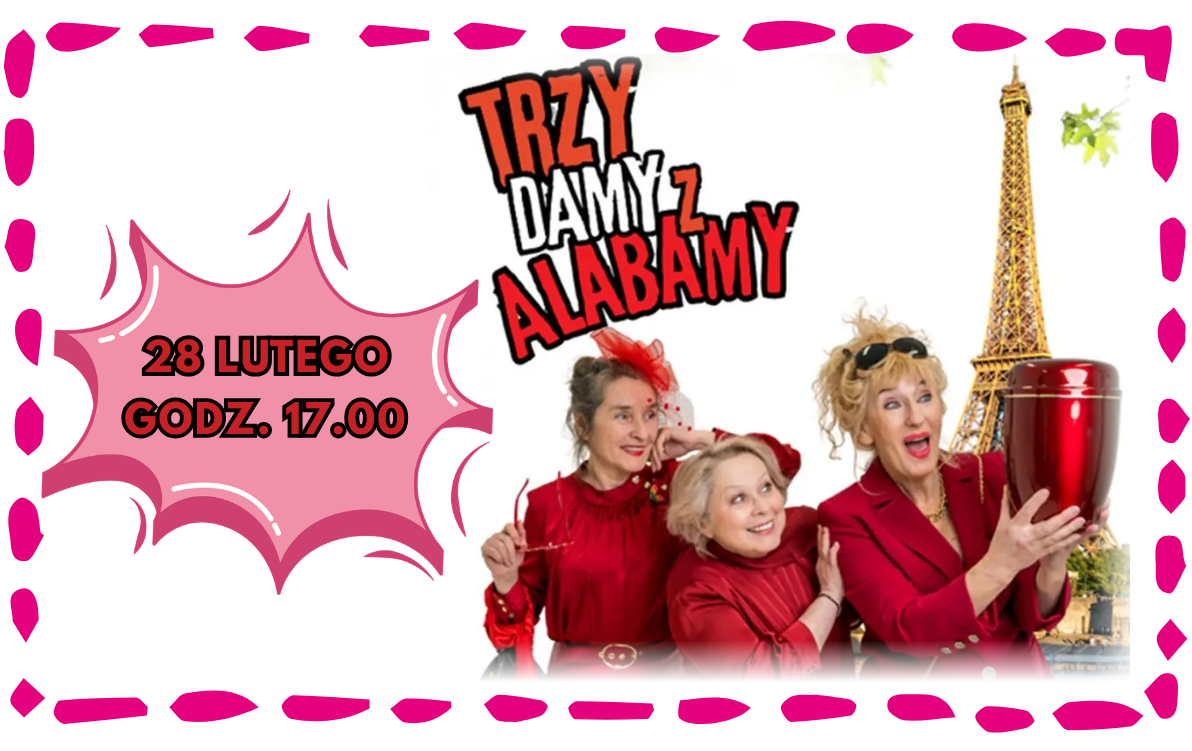 Zdjęcie do "Trzy damy z Alabamy, czyli życie śmiechu warte&rdquo; &ndash; Teatr TeTaTeT w Połańcu!