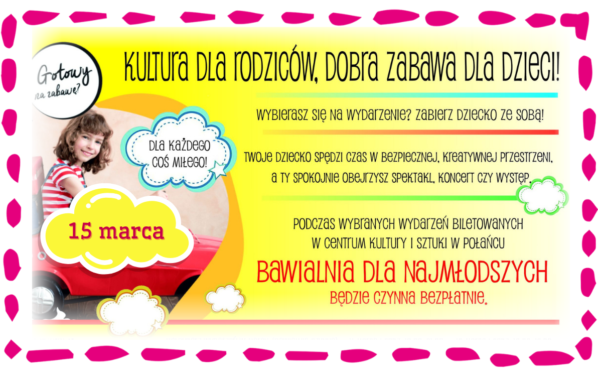 Zdjęcie do Bezpłatna bawialnia podczas wydarzeń biletowanych 