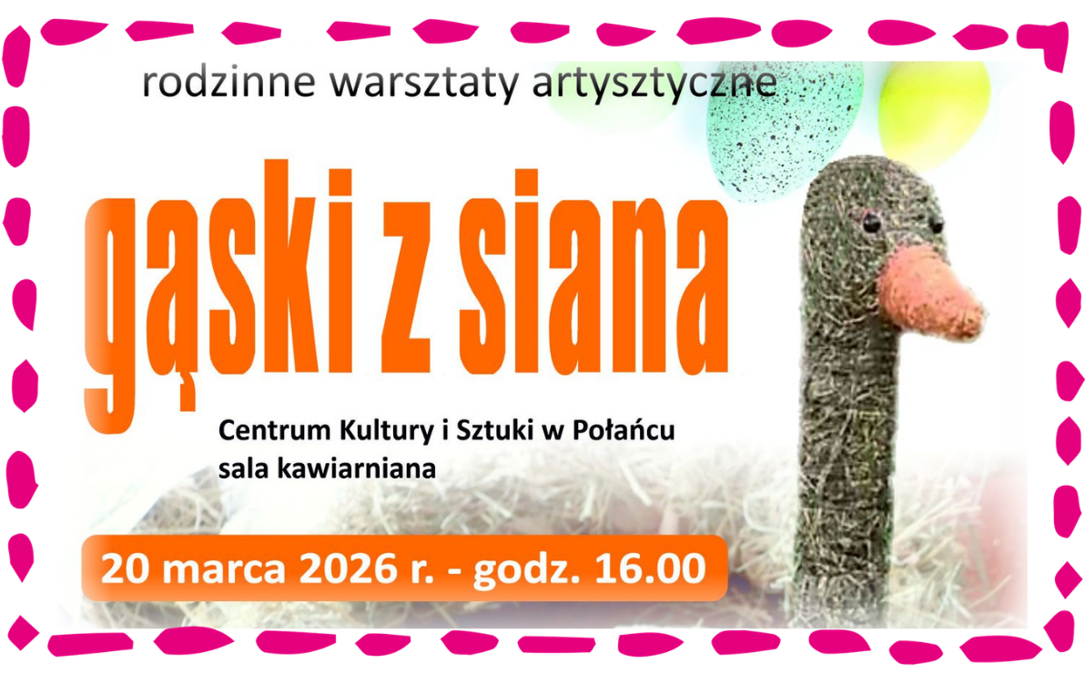 Zdjęcie do "Gąski z siana" - rodzinne warsztaty artystyczne 