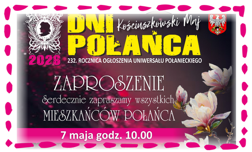 Zdjęcie do Zapraszamy wszystkich Miasta i Gminy Połaniec do udziału w obchodach 232. rocznicy podpisania Uniwersału Połanieckiego