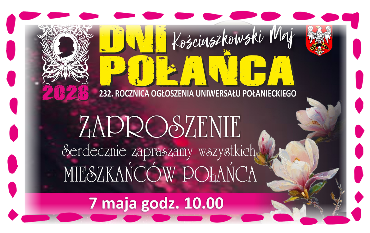 Zdjęcie do Zapraszamy wszystkich Miasta i Gminy Połaniec do udziału w obchodach 232. rocznicy podpisania Uniwersału Połanieckiego