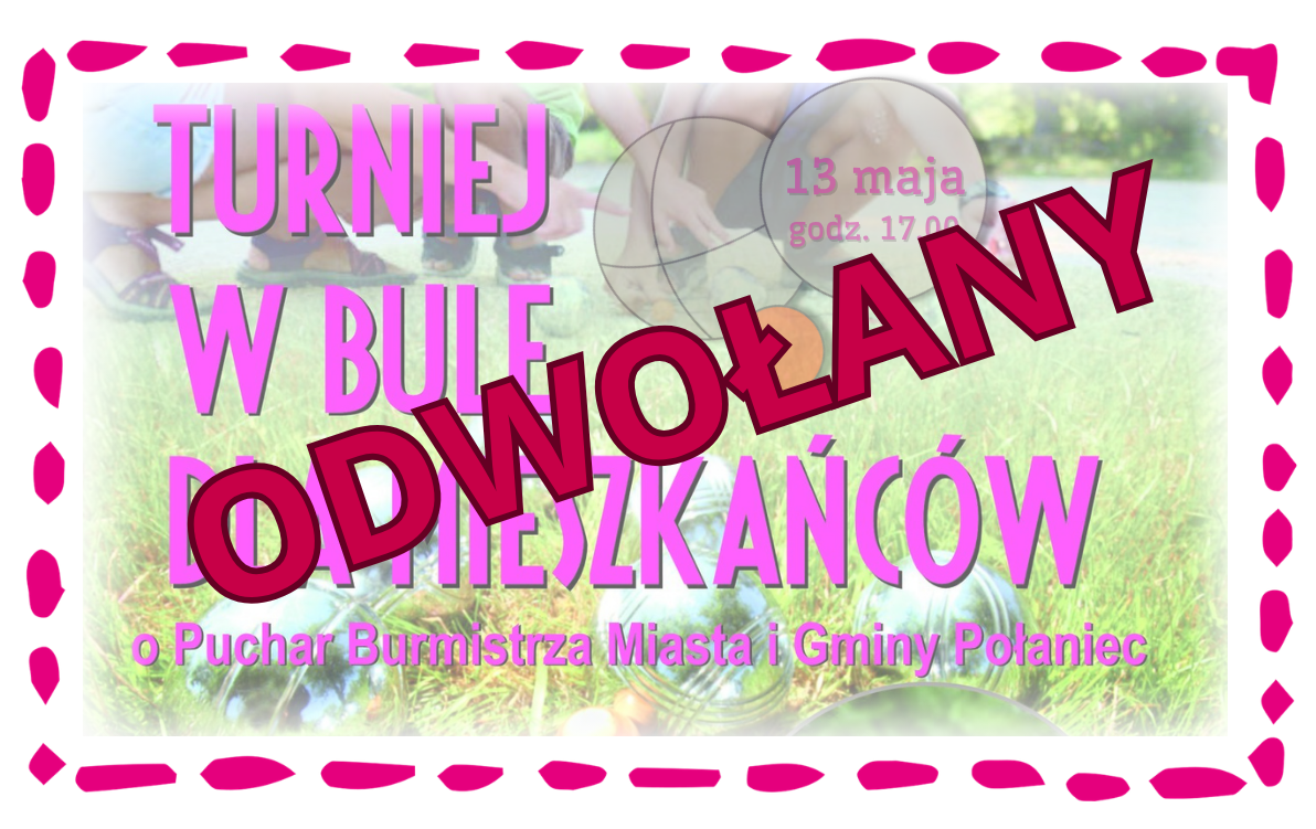 Zdjęcie do Turniej w bule dla mieszkańc&oacute;w odwołany! 