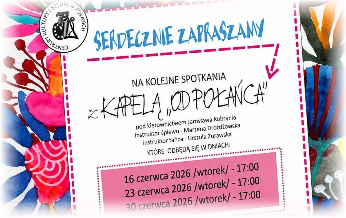 Zdjęcie do Zapraszamy na czerwcowe spotkania z zespołem śpiewaczym i kapelą "Od Połańca"