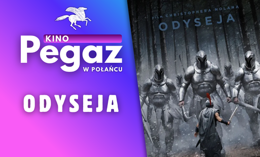 Zdjęcie do Kino "Pegaz" zaprasza na film "Odyseja"
