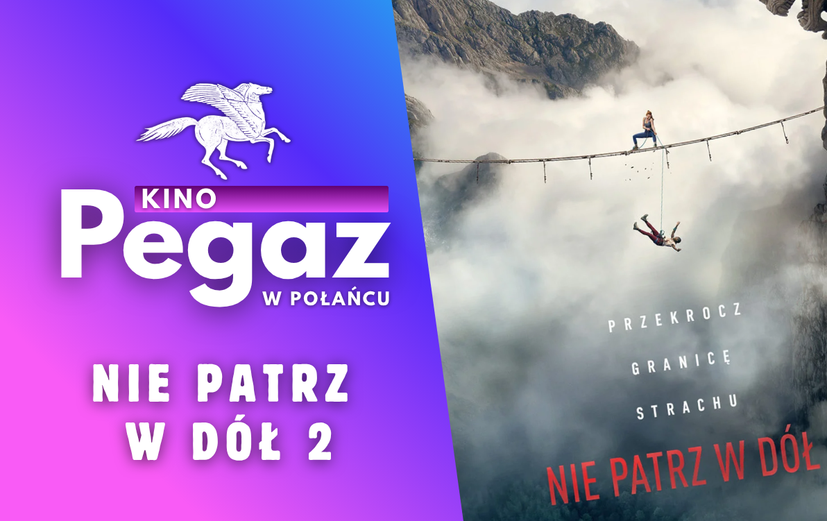 Zdjęcie do  Dzień chłopaka - Kino "Pegaz" zaprasza na film "Nie patrz w d&oacute;ł 2"