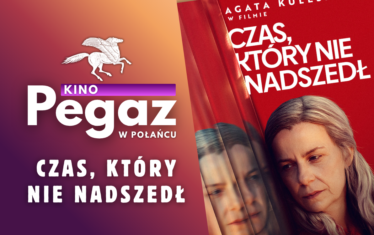 Zdjęcie do Kino "Pegaz" zaprasza na film "Czas, kt&oacute;ry nie nadszedł"