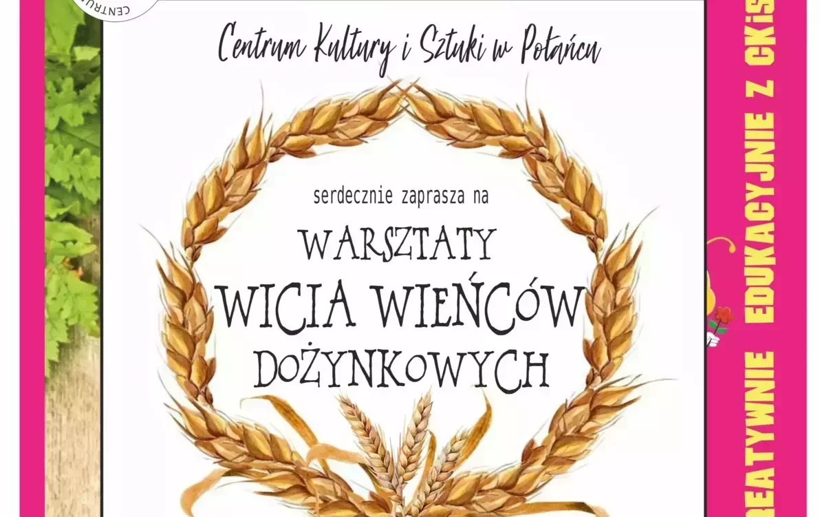 Zdjęcie do Darmowe warsztaty Wicia Wieńc&oacute;w Dożynkoych 