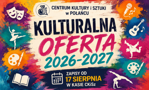 Kolorowa miniatura promująca „Kulturalną ofertę 2026–2027” Centrum Kultury i Sztuki w Połańcu. W centralnej części znajduje się duży napis „Kulturalna oferta 2026–2027”, a poniżej informacja o zapisach. Wokół głównego napisu umieszczono białe ikony i sylw