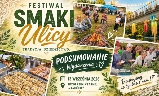 Miniatura podsumowująca II edycję Festiwalu Smaki Ulicy. Kompozycję tworzą zdjęcia uczestników wydarzenia, wspólnego ogniska, przygotowanych potraw oraz dekoracji nad rzeką Czarną. Na grafice widnieją napisy „Festiwal Smaki Ulicy”, „Tradycja. Dziedzictwo.”, „Podsumowanie wydarzenia”, „13 września 2026” oraz „Brzeg rzeki Czarnej „Zamoście””.