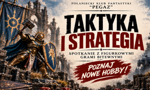 Miniatura promująca spotkanie „Taktyka i Strategia” Połanieckiego Klubu Fantastyki „Pegaz”. Przedstawia dwóch wojowników w fantastycznej scenerii oraz hasło „Poznaj nowe hobby!”.