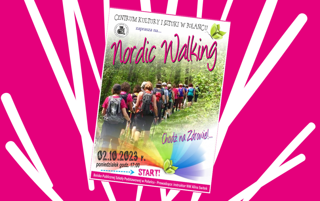 Na zdjęciu plakat o Nordic Walking. Osoby idace z kijkami.