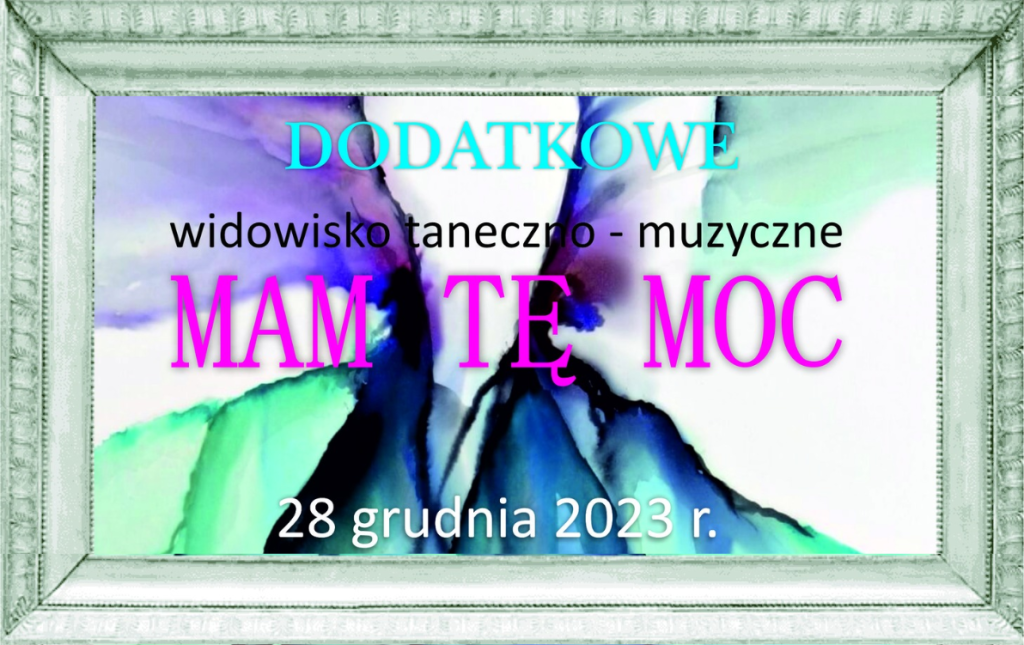 Plakat promujący dodatkowe widowisko "Mam tę moc"