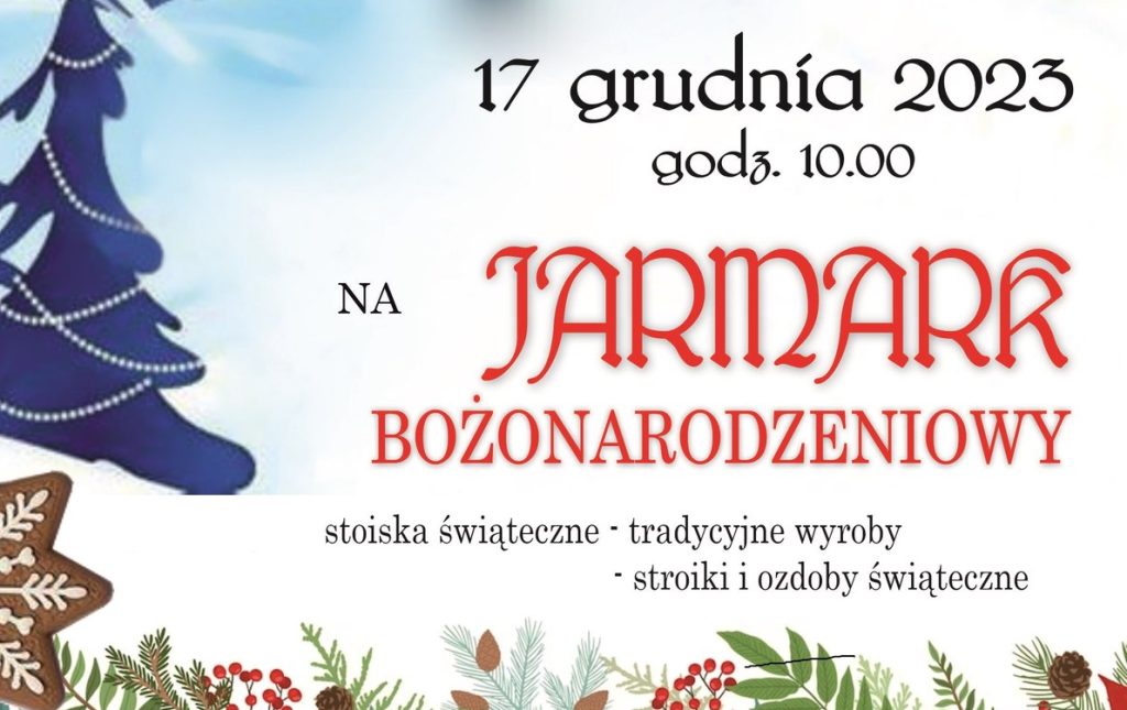 Plakat promujacy Jarmark Bożonarodzeniowy 17 grudnia. Na zdjęciu napis, data i godzina oraz świąteczne motywy