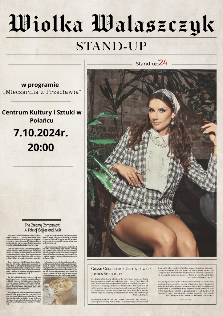 Wiolka Walaszczyk - stand-up. 
W programie "Mleczarnia z Przecławia" w Centrum Kultury i Sztuki w Połańcu - 7.10.2024r. o godz. 20.00